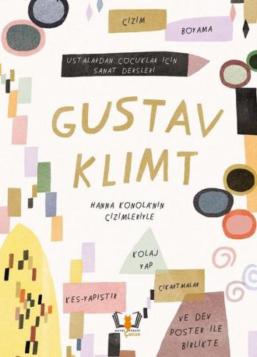 Gustav Klimt - Ustalardan Çocuklar İçin Sanat Dersleri | Kitap Ambarı