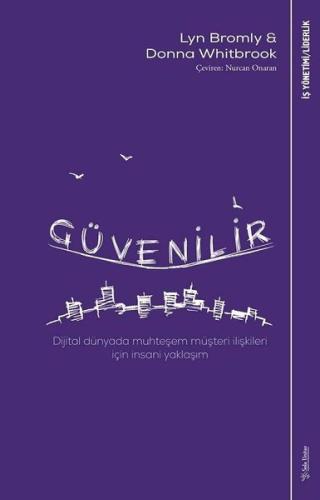 Güvenilir-Modern Dünyada Muhteşem Müşteri İlişkileri İçin İnsani Yaklaşım