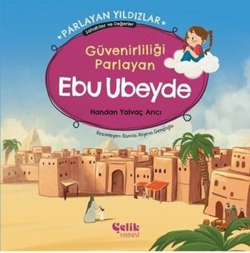 Güvenirliliği Parlayan Ebu Ubeyde - Parlayan Yıldızlar Sahabiler ve Değerler