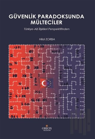 Güvenlik Paradoksunda Mülteciler