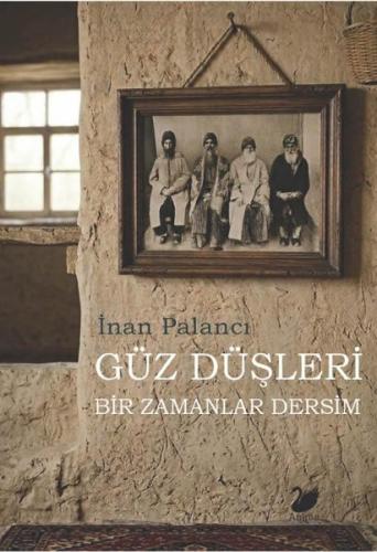 Güz Düşleri - Bir Zamanlar Dersim