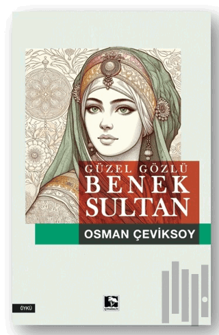 Güzel Gözlü Benek Sultan | Kitap Ambarı