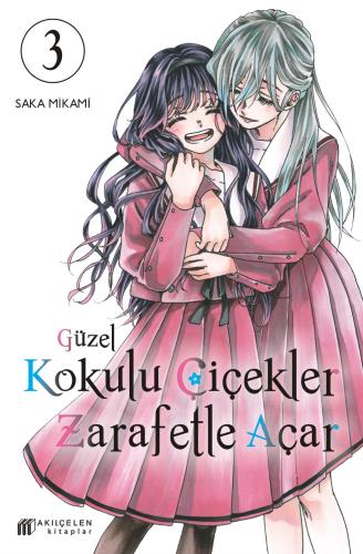 Güzel Kokulu Çiçekler Zarafetle Açar Cilt 3 | Kitap Ambarı