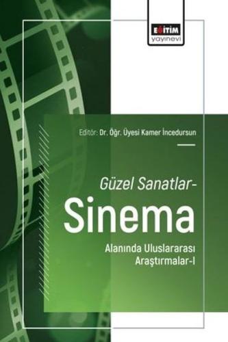 Güzel Sanatlar Sinema Alanında Uluslararası Araştırmalar 1 | Kitap Amb