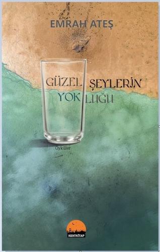 Güzel Şeylerin Yokluğu | Kitap Ambarı