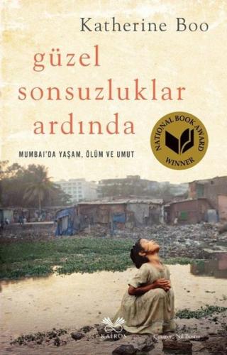 Güzel Sonsuzluklar Ardında - Mumbai'da Yaşam, Ölüm ve Umut | Kitap Amb
