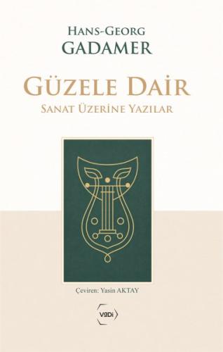 Güzele Dair - Sanat Üzerine Yazılar | Kitap Ambarı