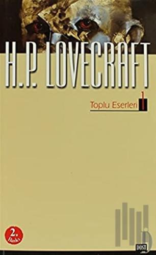 H. P. Lovecraft - Toplu Eserleri 1 | Kitap Ambarı