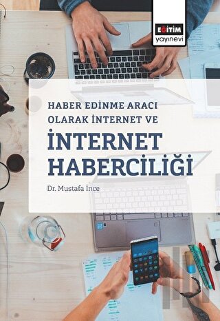 Haber Edinme Aracı Olarak İnternet ve İnternet Haberciliği | Kitap Amb
