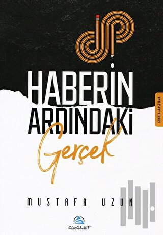 Haberin Ardındaki Gerçek