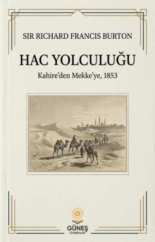 Hac Yolculuğu - Kahire'den Mekke'ye 1853