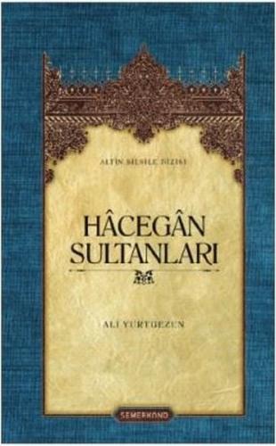 Hacegan Sultanları (Ciltli)