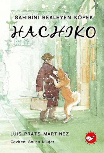 Hachiko-Sahibini Bekleyen Köpek (Ciltli)