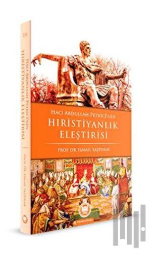 Hacı Abdullah Petrici’nin Hıristiyanlık Eleştirisi | Kitap Ambarı