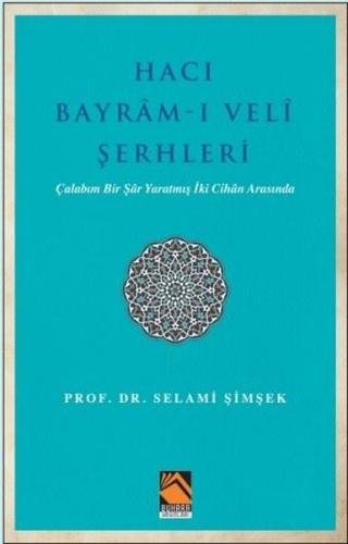Hacı Bayram-ı Veli Şerhleri | Kitap Ambarı