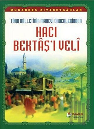 Hacı Bektaş’ı Veli (Evliya-017) | Kitap Ambarı