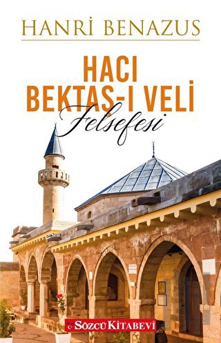 Hacı Bektaş-ı Veli Felsefesi | Kitap Ambarı