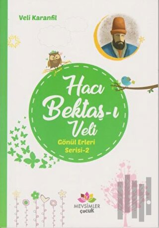 Hacı Bektaş-ı Veli - Gönül Erleri Serisi 2 | Kitap Ambarı