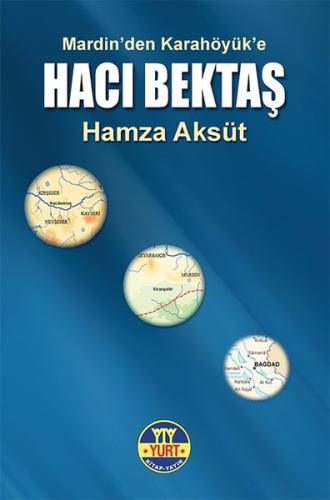 Hacı Bektaş-Mardinden Karahöyüke | Kitap Ambarı