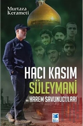Hacı Kasım Süleymani ve Harem Savunucuları