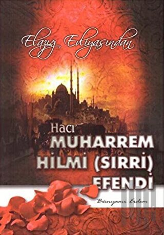 Hacı Muharrem Hilmi (Sırri) Efendi | Kitap Ambarı