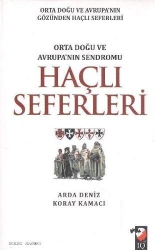 Haçlı Seferleri-Orta Doğu ve Avrupa'nın Sendromu
