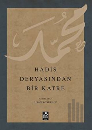 Hadis Deryasından Bir Katre | Kitap Ambarı