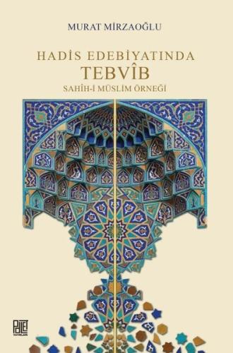 Hadis Edebiyatında Tebvib: Sahih-i Müslim Örneği