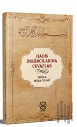 Hadis İnkarcılarına Cevaplar