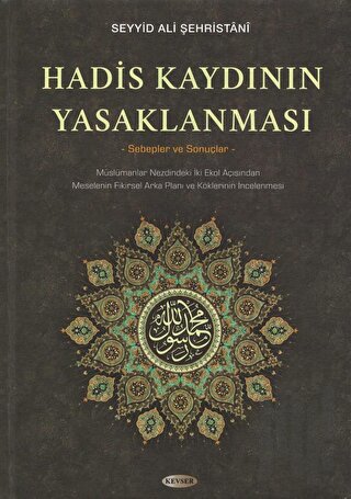 Hadis Kaydının Yasaklanması (Ciltli)