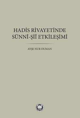 Hadis Rivayetinde Sünni - Şii Etkileşimi