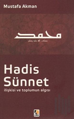 Hadis - Sünnet İlişkisi ve Toplumun Algısı | Kitap Ambarı