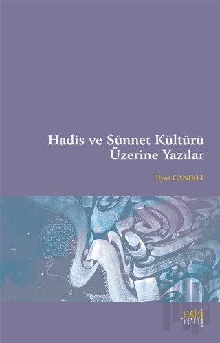 Hadis ve Sünnet Kültürü Üzerine Yazılar | Kitap Ambarı