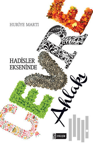 Hadisler Ekseninde Çevre Ahlakı