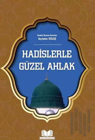 Hadislerle Güzel Ahlak
