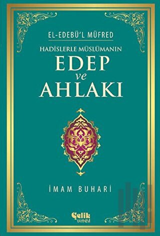 Hadislerle Müslümanın Edep ve Ahlakı | Kitap Ambarı