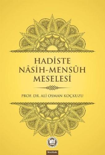 Hadiste Nasih - Mensuh Meselesi