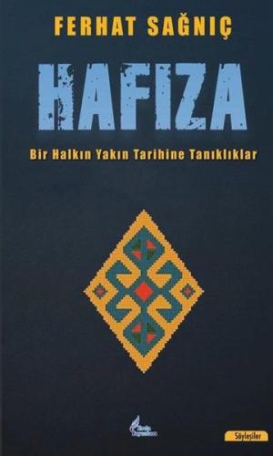 Hafıza: Bir Halkın Yakın Tarihine Tanıklıklar