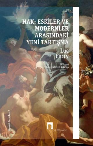Hak - Eskiler İle Modernler Arasındaki Yeni Tartışma - Siyaset Felsefesi 1