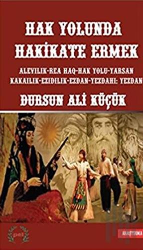 Hak Yolunda Hakikate Ermek | Kitap Ambarı