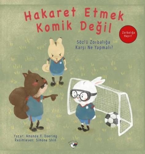 Hakaret Etmek Komik Değil - Sözlü Zorbalığa Karşı Ne Yapmalı? Zorbalığa Hayır!