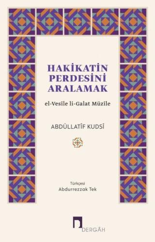 Hakikatin Perdesini Aralamak - el-Vesile li-Galat Müzile | Kitap Ambar
