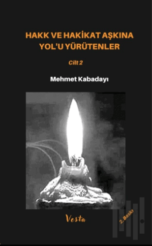 Hakk ve Hakikat Aşkına Yol’u Yürütenler 2