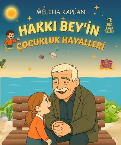 Hakkı Bey'in Çocukluk Hayalleri | Kitap Ambarı