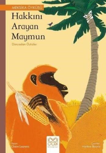 Hakkını Arayan Maymun - Dünyadan Öyküler - Meksika Öyküsü | Kitap Amba