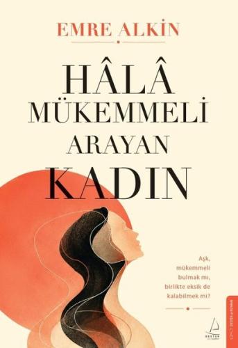Hala Mükemmeli Arayan Kadın | Kitap Ambarı