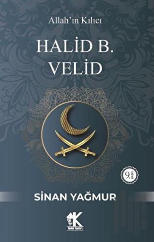 Halid B. Velid - Allah’ın Kılıcı | Kitap Ambarı