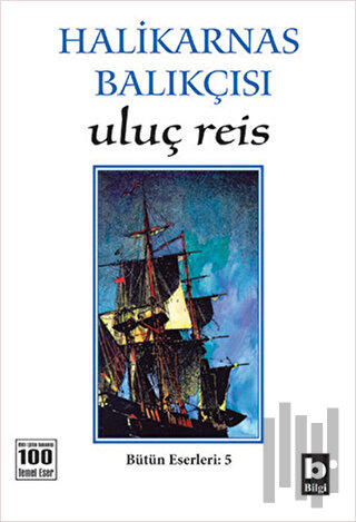 Halikarnas Balıkçısı - Uluç Reis Bütün Eserleri 5 | Kitap Ambarı