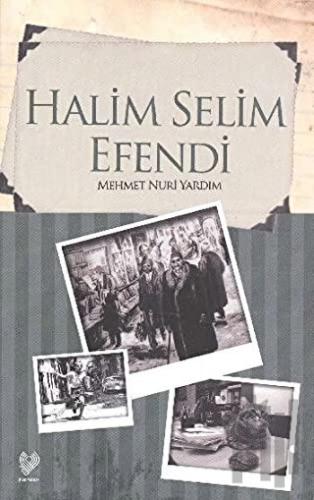 Halim Selim Efendi | Kitap Ambarı