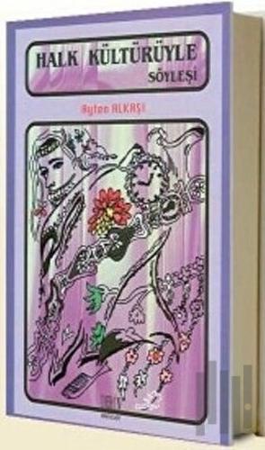 Halk Kültürüyle Söyleşi